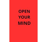 OPEN YOUR MIND: Positive Lined Paper Notebook For Daily Notes, School, Work, Personal Use