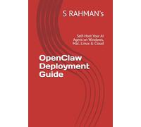 OpenClaw Deployment Guide: Self-Host Your AI Agent on Windows, Mac, Linux & Cloud