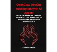 OpenClaw DevOps Automation with AI Agents: Automate Terraform & Ansible, and Run 24/7 SRE Workflows on Your Own Servers Without Vendor Lock-In