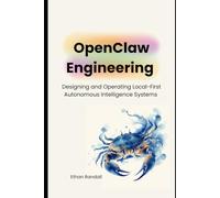 OpenClaw Engineering: Designing and Operating Local-First Autonomous Intelligence Systems