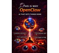 OpenClaw: How AI Agents Actually Work - and How to Use One (This is Why)