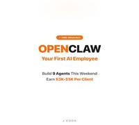 OpenClaw - Your First AI Employee: Build 9 Income-Generating Agents This Weekend (OpenClaw AI Agent Playbooks)