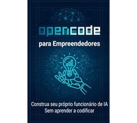 OpenCode para Empreendedores: Crie seu próprio funcionário de IA sem precisar aprender a programar