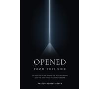 Opened From This Side: The Ancient Plan Behind the UFO Deception and the One Thing It Cannot Absorb
