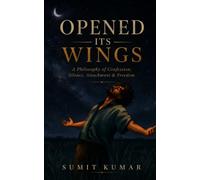 OPENED ITS WINGS: A Philosophy of Confession, Silence, Attachment & Freedom