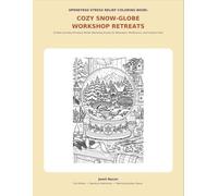 OpenEye60 Stress Relief Coloring Book: Cozy Snow-Globe Workshop Retreats: 50 Bold and Easy Miniature Winter Workshop Scenes for Relaxation, Mindfulness, and Creative Calm