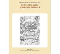 OpenEye60 Stress Relief Coloring Book: Cozy Snow-Globe Workshop Retreats: 50 Bold and Easy Miniature Winter Workshop Scenes for Relaxation, Mindfulness, and Creative Calm