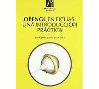 Opengl en fichas: Una introducción práctica: 14 (Treballs d'Informàtica i Tecnologia)