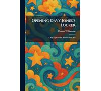 Opening Davy Jones's Locker: A Boy Explores the Bottom of the Sea