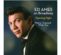 Ed Ames Ed Ames on Broadway: Opening Night / More I Canno (CD) (Importación USA)