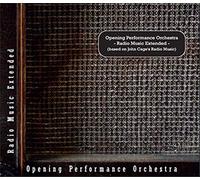 Opening Performance Orchestra - John Cages Radio Music Extended