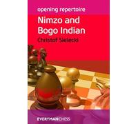 Opening Repertoire: Nimzo & Bogo Indian (Everyman Chess-Opening Repertoire)