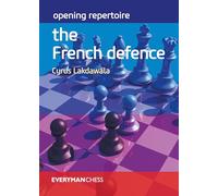 Opening Repertoire: The French Defence (Everyman Chess)