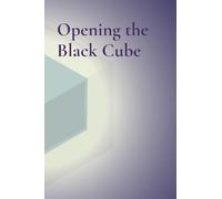 Opening the Black Cube