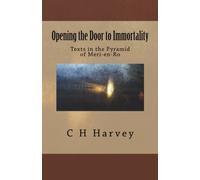 Opening the Door to Immortality: Texts in the Pyramid of Meri-en-Ro
