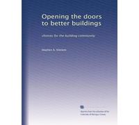 Opening the doors to better buildings: choices for the building community