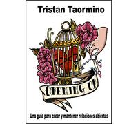 Opening Up, Una Guía para Crear y Mantener Relaciones Abiertas, Colección Uhf (Melusina)