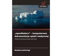 "openMedocs" - komputerowa dokumentacja opieki medycznej: Krytyczna analiza procesu wdro¿enia