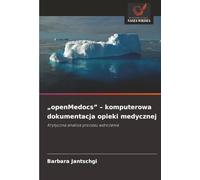 „openMedocs” - komputerowa dokumentacja opieki medycznej: Krytyczna analiza procesu wdrożenia