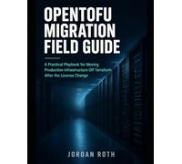 OpenTofu Migration Field Guide: Move a live Terraform codebase to OpenTofu with zero downtime and no broken pipelines
