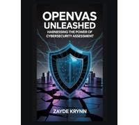OpenVAS Unleashed: Harnessing the Power of Cybersecurity Assessment