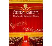 Opera abierta : el arte de escuchar musica