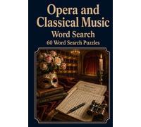 Opera and Classical Music Word Search 60 Word Search Puzzles: |6x9 Inches, 120 Pages | 60 word search Puzzles | Solutions Included|