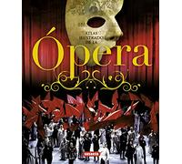 Ópera (Atlas Ilustrado)