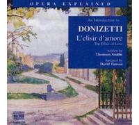 NAXOS – Ópera Explicada: Introducción a L'elisir D'amore – CD – Importación USA