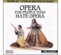 Opera for People Who Hate Opera