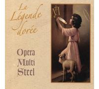 Opera Multi Steel - La Legende Doree
