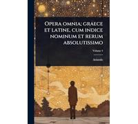 Opera omnia; graece et latine, cum indice nominum et rerum absolutissimo