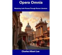 Opera Omnia: Mastering Latin Phrases Through Roman Literature