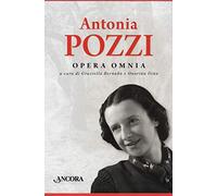 Opera omnia: Parole-Ti scrivo dal mio vecchio tavolo... Lettere 1919-1938-Mi sento in un destino. Diari e altri scritti (Incursioni)