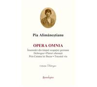 Opera Omnia - Pia Alimanestianu