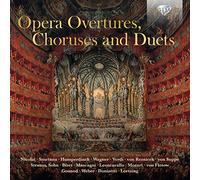 Opera Overtures, Choruses and Duets