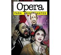 OPERA PARA PRINCIPIANTES 36 (PRINCIPIANTES CIENCIA)