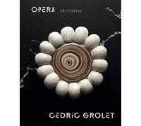 Opera Patisserie: Essential Recipes for French Pastry