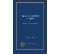 Opera stories from Wagner: a reader for primary grades