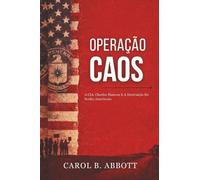 Operação Caos: A CIA, Charles Manson E A Destruição Do Sonho Americano