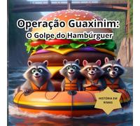 Operação Guaxinim: O Golpe do Hambúrguer