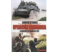OPERACIÓN BARBARROJA: La derrota de Alemania en el Este (SIN COLECCION)