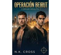Operación Beirut: Un Romance M/M de Espías (Código Oculto)