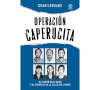 Operación Caperucita. El Comité Karl Marx y el atentado de la calle del Correo: 205 (Investigación)