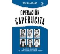 Operación Caperucita. El Comité Karl Marx y el atentado de la calle del Correo: 205 (Investigación)