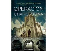 Operación Chamusquina | Cristóbal Medina Montero