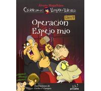 Operación espejo mío. Crónicas del vampiro Valentín Vol. 9: 09