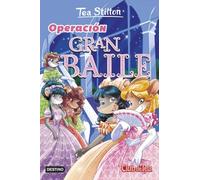Operación Gran Baile: Vida en Ratford 43 (Tea Stilton)
