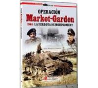 operación market-garden. 1944. la derrota de montgomery