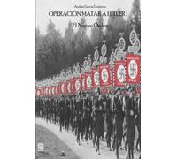 Operación Matar a Hitler 1: El Nuevo Orden